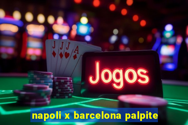 napoli x barcelona palpite